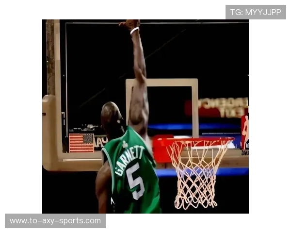 凯文加内特的传奇生涯与激情领袖精神如何改变NBA时代格局